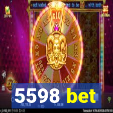 5598 bet